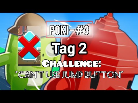 Challenge : Can't Jump (TAG 2) || #3 Poki ||