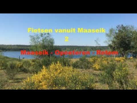 Fietsen vanuit Maaseik 2:  Maaseik - Opoeteren - Rotem
