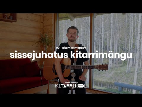 #kitarrikolmapäev - sissejuhatus kitarrimängu