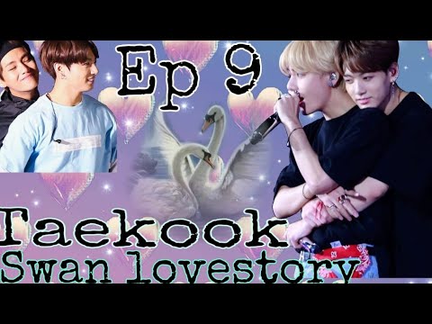 🦢Swan Love Story  //Mal dub // ❤️❤️💋 Taekook Love ❤️💜Ep:9
