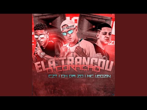 Ela Trancou o Coração (feat. Mc Leozin)