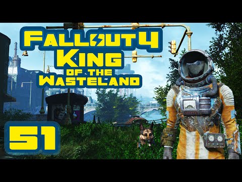 Let's Play Fallout 4: King of the Wasteland Challenge - Part 51 - Your Radiation Means Little To Me!
