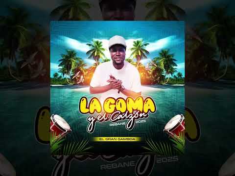 El Gran Gamboa - La Goma y El Calzon ( Rebane Punta 2025 ) Audio Oficial | 2025 Gamber Año Dorado