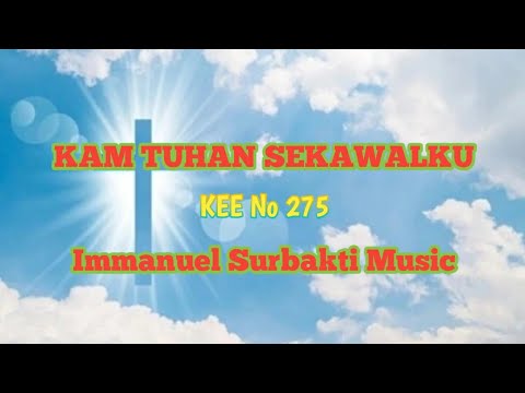 KAM TUHAN SEKAWALKU •• KEE No 275 #gbkp #kee #lagukee #lagurohani #keegbkp #kitabende