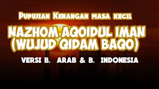 Download lagu NAZHOM AQOIDUL IMAN (WUJUD QIDAM BAQO) VERSI BAHASA ARAB & INDONESIA mp3