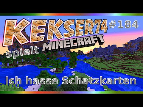 #184 - Ich hasse Schatzkarten [German Let's Play] - Kekser74 spielt Minecraft