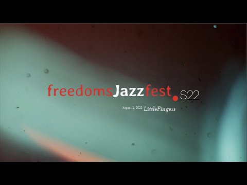 freedomsJazz fest.S22 - Littlefingers #icanstudiolive #dolbyatmos #freedomsjazz #freedomsjazzfest
