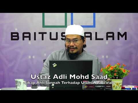20190421 Ustaz Adli Mohd Saad : Sikap Ahli Sunnah Terhadap Ulama Asha'irah