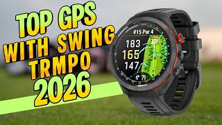 BEST GOLF GPS WATCH WITH SWING TEMPO 2026 – WHAT ACTUALLY HELPS SCORES?