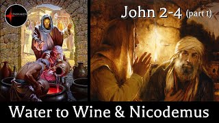 Come Follow Me - John 2-4 (part 1): Water to Wine & Nicodemus
