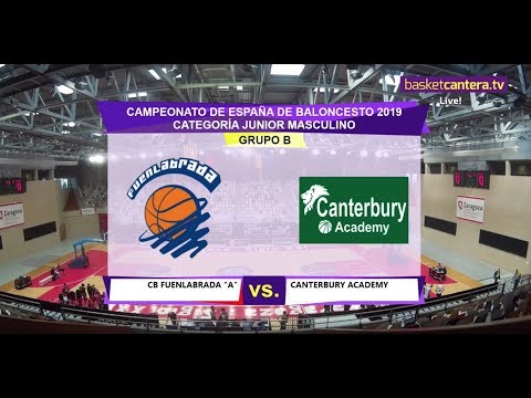 U18M -  CB FUENLABRADA vs CANTERBURY ACADEMY - Cpto. España Junior. Zaragoza 2019 (BasketCantera.TV)