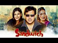 Govinda S All Time Hit Comedy Sandwich Full Movie 4K Raveena Tandon Mahima Chaudhary
