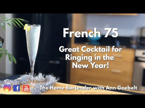 How to Make a French 75 | Summer or New Years Gin Cocktail