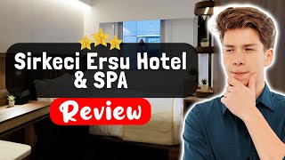 Sirkeci Ersu Hotel & SPA Istanbul Review - The TRUTH About This Place