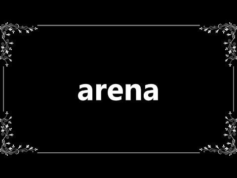 Arena - Definition and How To Pronounce