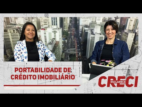 Portabilidade de Crédito Imobiliário - CRECI Esclarece 423
