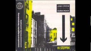 Jam Crew & Cuba Rock - Hi Steppin' (Club mix version)