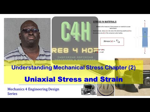 Uniaxial Stress and Strain - Understanding Mechanical Stress (Chapter 2)