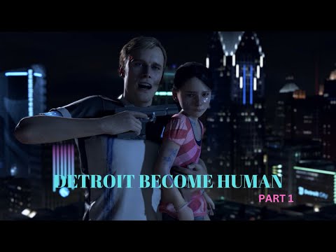 A Game Where Every Choice Matters | Detroit Become Human | Part 1