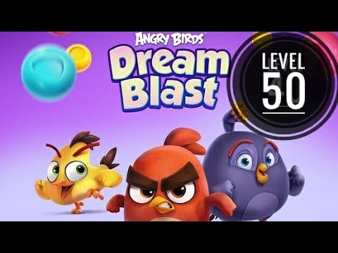 Angry Birds Dream Blast - Gameplay Walkthrough Level 50 || Not used any booster ||