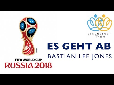 ES GEHT AB  FUSSBALL WM 2018 RUSSLAND - Bastian Lee Jones