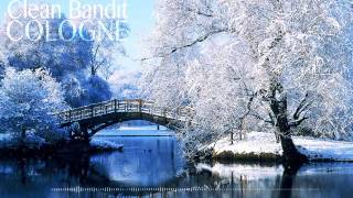 Clean Bandit - Cologne