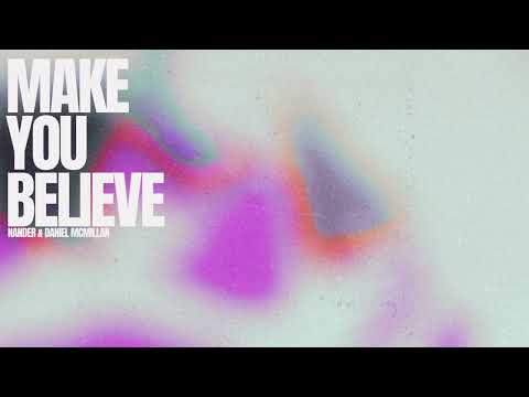 Nander, Daniel McMillan - Make You Believe