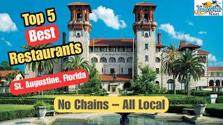 Top 5 BEST Local Restaurants in St. Augustine, Florida  | No Chains – Only Local Favorites!
