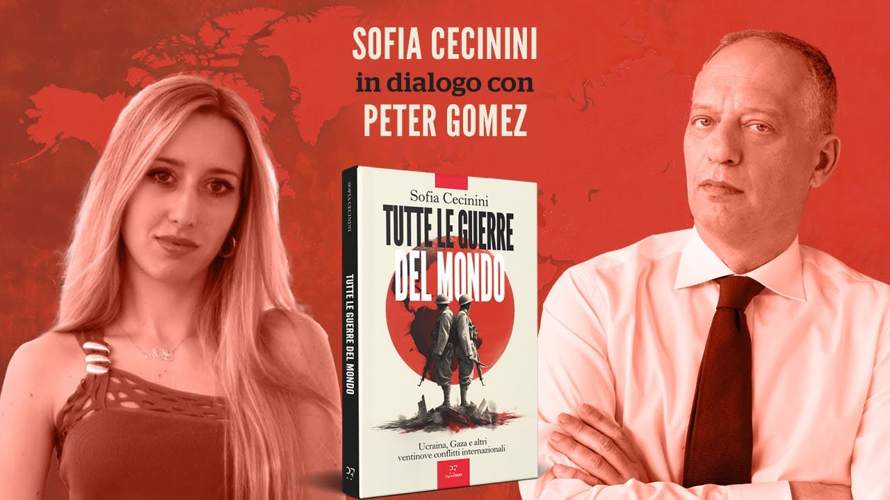 Tutte le guerre del mondo. Peter Gomez ne parla con Sofia Cecinini