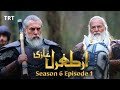 ERTUGRUL GHAZI SEASON 6 EPISODE 1 | Dirilis Ertugrul Ghazi Season 6 Facts