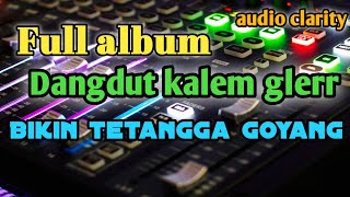 Download lagu full album dangdut kalem gler bikin tetangga goyang mp3 Download lagu full album dangdut kalem gler bikin tetangga goyang mp3
