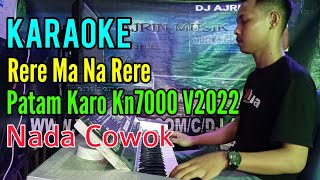 Download lagu Rere Ma Na Rere - Patam Karo Kn7000 [Karaoke] Nada Pria mp3