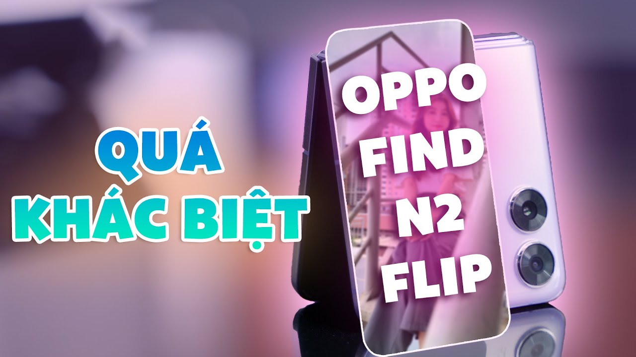 Đánh giá chi tiết OPPO Find N2 Flip: Màn hình phụ có thể làm nhiều thứ hơn!!! | CellphoneS