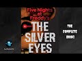 Five Nights At Freddy S THE SILVER EYES FNAF Full Length Audiobook