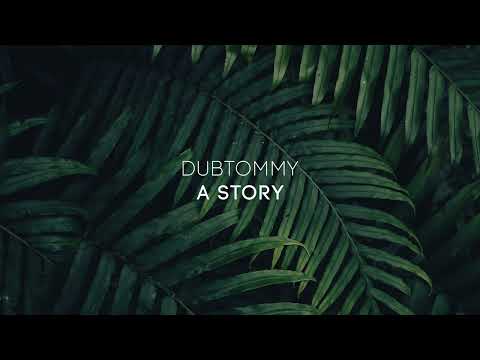 Dubtommy - A Story