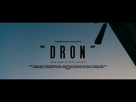 JESION & POLACKY - DRON (prod JWRDAMILLIONAIRE) [video]