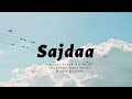 Sajdaa Lyrics Rahat Fateh Ali Khan Shankar M Richa S MNIK Cinephiles Corner