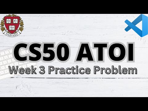 CS50 RECURSIVE ATOI | PRACTICE PROBLEMS | WEEK 3 | SOLUTION