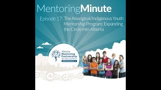 The Aboriginal/Indigenous Youth Mentorship Program: Expanding the Circle into Alberta