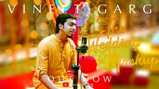 The Wedding Mashup | Vineet Garg | Latest Bollywood Mashups 2020 | Latest Bollywood Songs