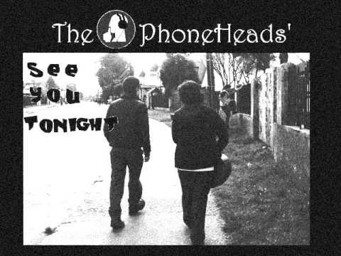 See You Tonight - The PhoneHeads'