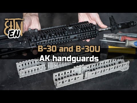 B-30 and B-30U AK handguards: review, how to install