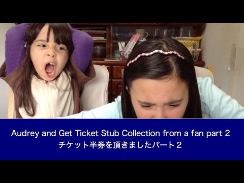 Audrey and Kate Get Ticket Stubs Collection from a Fan PART 2 + BONUS! チケット半券をファンの方から頂きました！