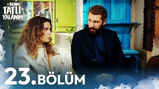 Benim Tatlı Yalanım 23. Bölüm
