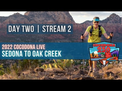 2022 Cocodona 250 LIVE - Day 2 Stream 2 - Sedona to Oak Creek