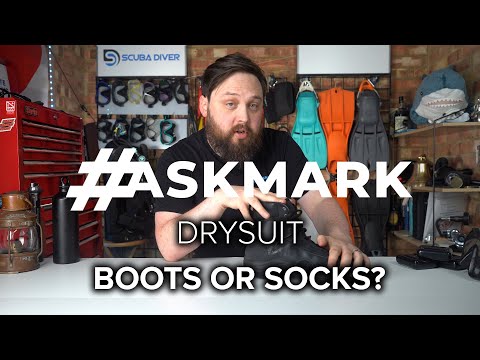 Drysuit Boots or Socks? #askmark @ScubaDiverMagazine