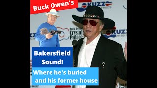 Buck Owens - his former house during Hee Haw days and where he&#39;s buried.
