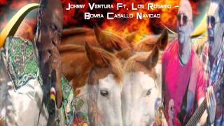 Johnny Ventura FT Los Rosario-Bomba Caballo Navidad