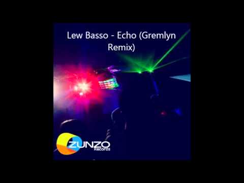 Lew Basso -  Echo (Gremlyn Remix)