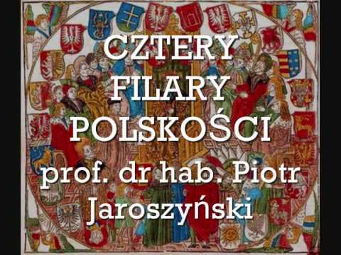 Cztery filary polskości (2/5) prof. Piotr Jaroszyński